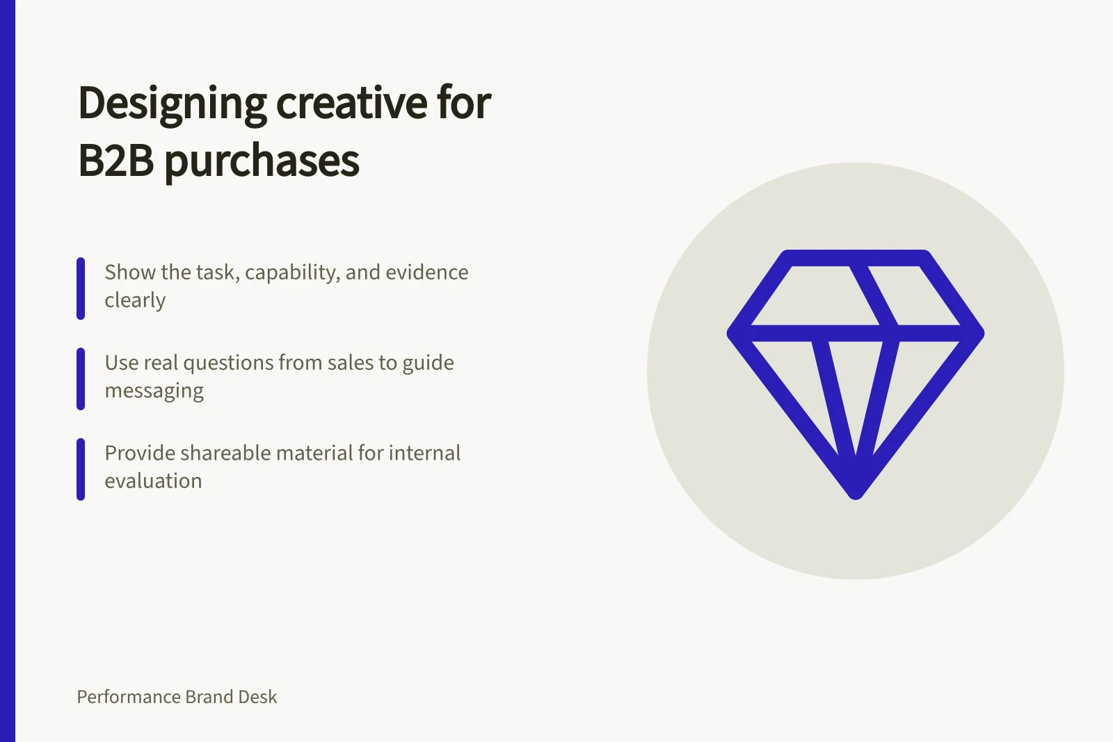 Designing creative for B2B purchases: Show the task, capability, and evidence clearly; Use real questions from sales to guide messaging; Provide shareable material for internal evaluation