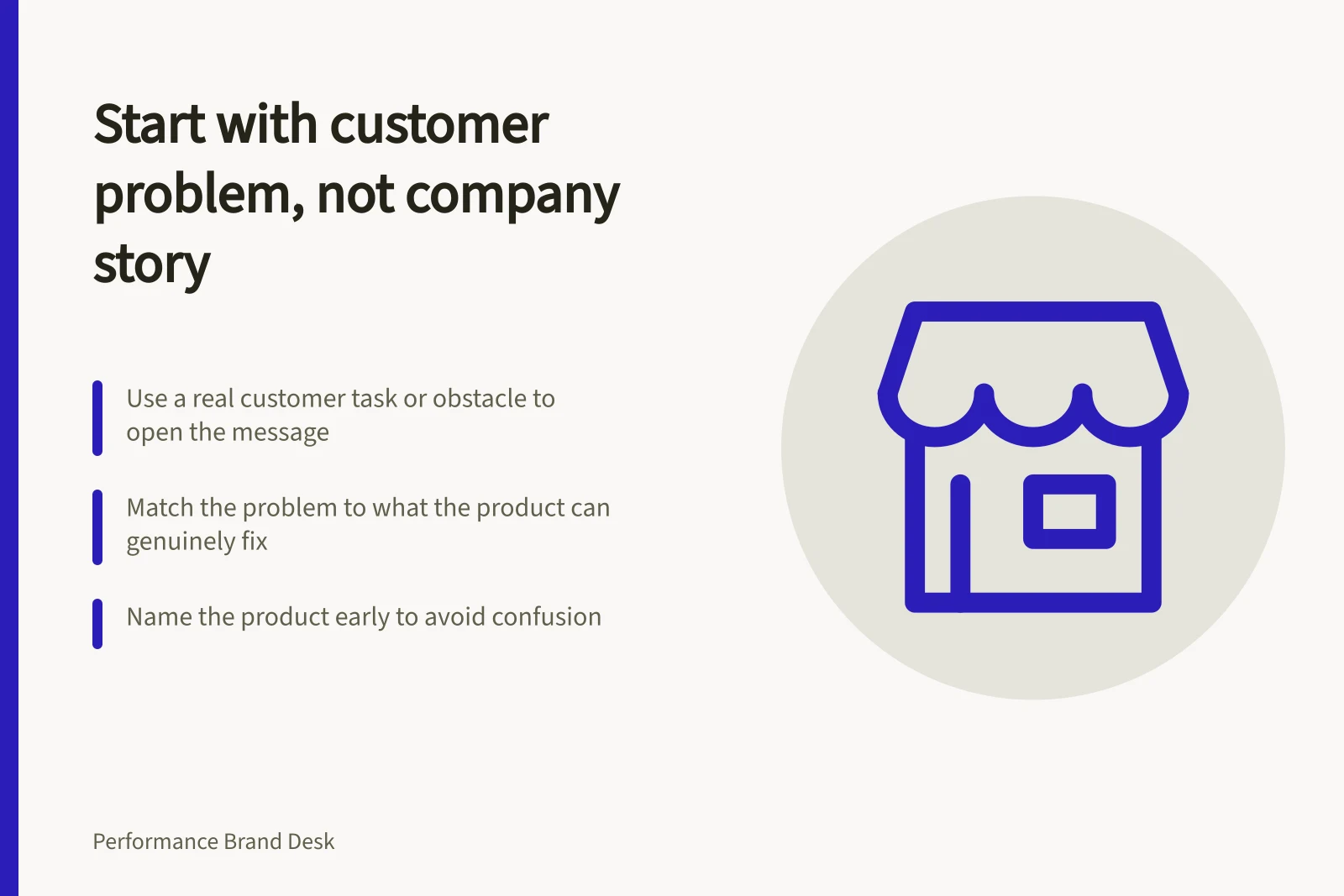 Start with customer problem, not company story: Use a real customer task or obstacle to open the message; Match the problem to what the product can genuinely fix; Name the product early to avoid confusion