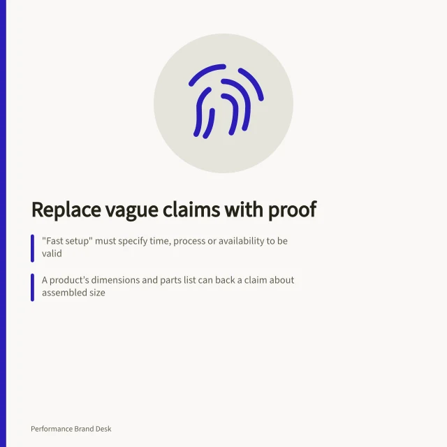Replace vague claims with proof: "Fast setup" must specify time, process or availability to be valid; A product’s dimensions and parts list can back a claim about assembled size; The ACCC requires businesses to verify all benefit claims with evidence. Replacing generic benefit claims with specific evidence
